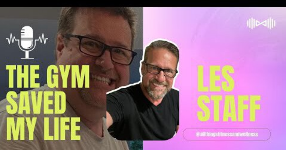 From Job Loss to Fitness Triumph: The Inspiring Journey of Les Staff